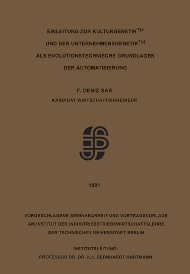 F. Deniz Sar: Kulturgenetik und Unternehmensgenetik, Berlin, 1981.