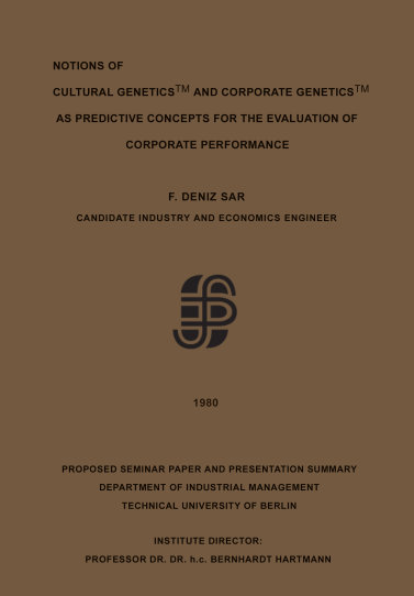F. Deniz Sar: Cultural Genetics and Corporate Genetics, Berlin, 1980.