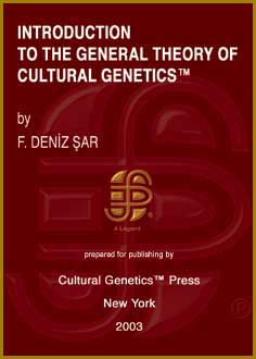 F. Deniz Sar: Introduction to the General Theory of Cultural Genetics (TM), Cultural Genetics Press (TM), New York, 2003.